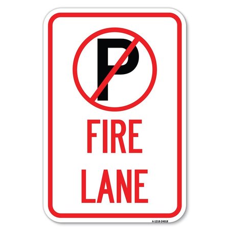 SIGNMISSION Fire Lane No Parking Symbol Heavy-Gauge Aluminum Sign, 12" x 18", A-1218-24018 A-1218-24018